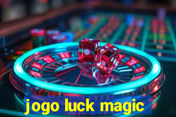 jogo luck magic